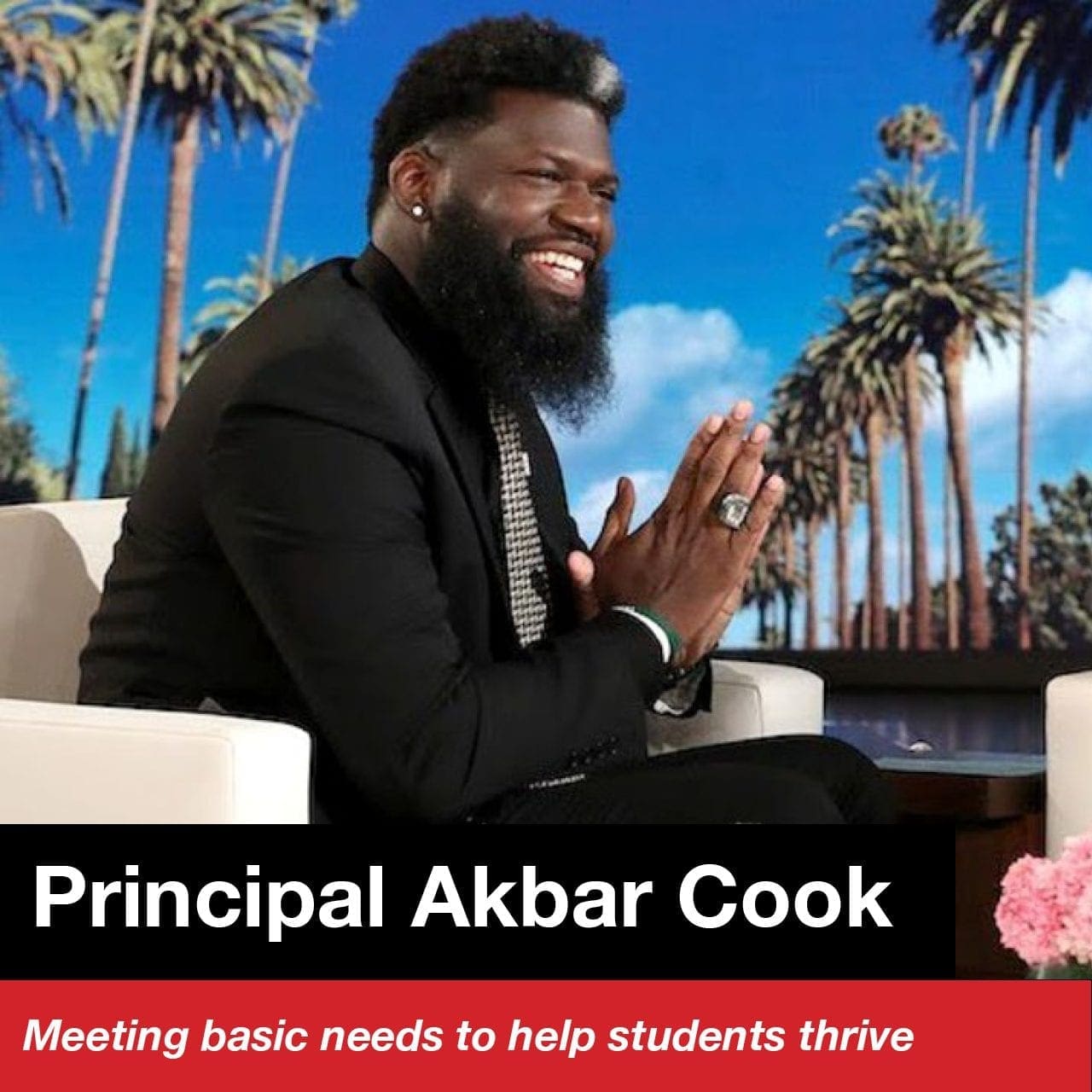 Episode 021: Principal Akbar Cook – Meeting Basic Needs to Help Students Thrive